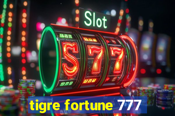 tigre fortune 777